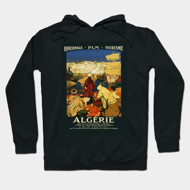 Retro poster - pub - vintage - Algeria - Algeria Hoodie by Labonneepoque